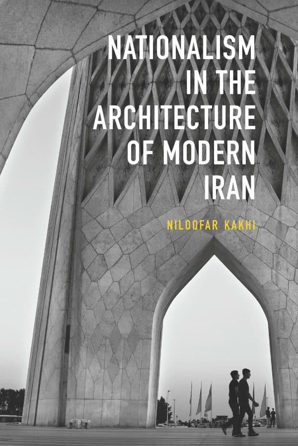 Nationalism in the Architecture of Modern Iran